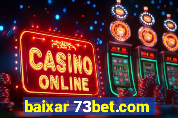 baixar 73bet.com