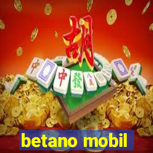 betano mobil