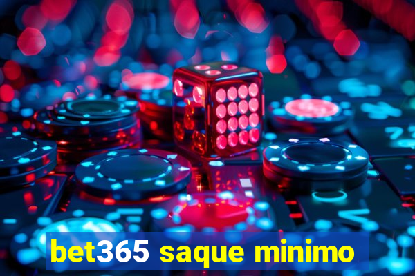 bet365 saque minimo