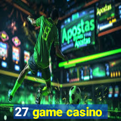 27 game casino