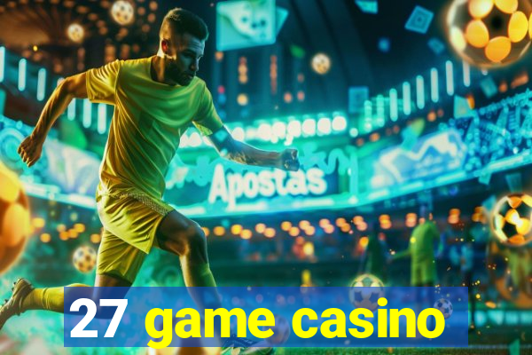 27 game casino