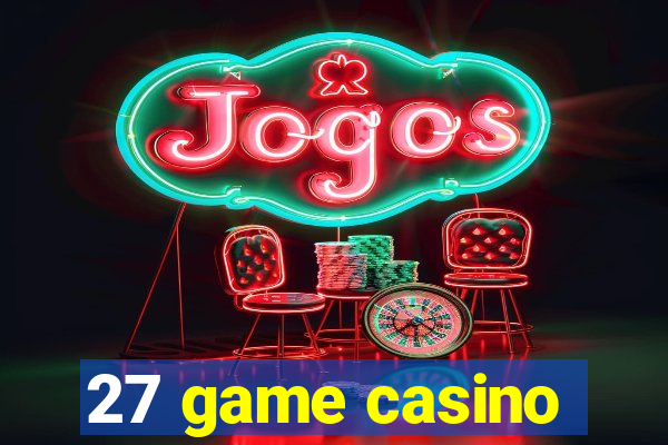 27 game casino