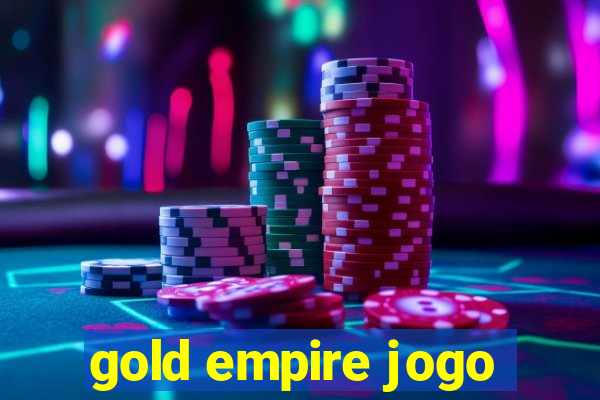 gold empire jogo