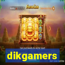 dikgamers