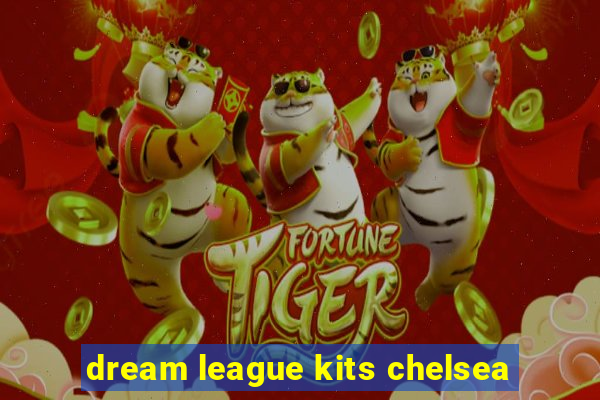 dream league kits chelsea