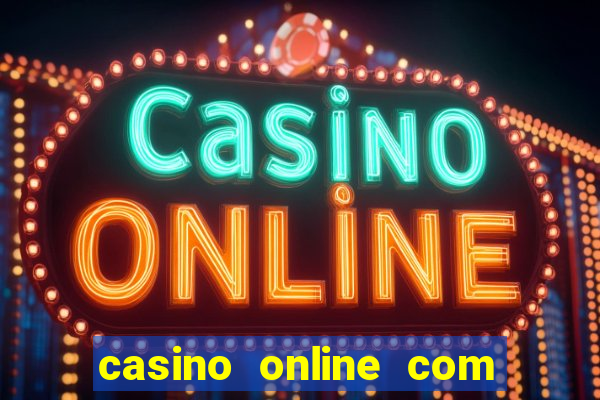 casino online com bonus sem deposito