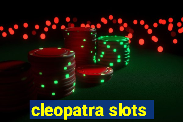 cleopatra slots