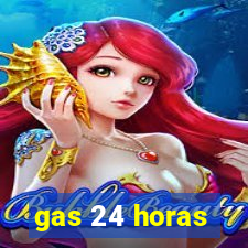 gas 24 horas