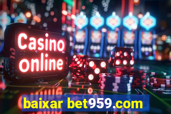 baixar bet959.com