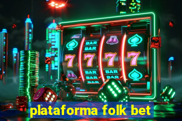 plataforma folk bet