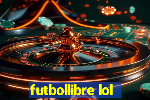 futbollibre lol