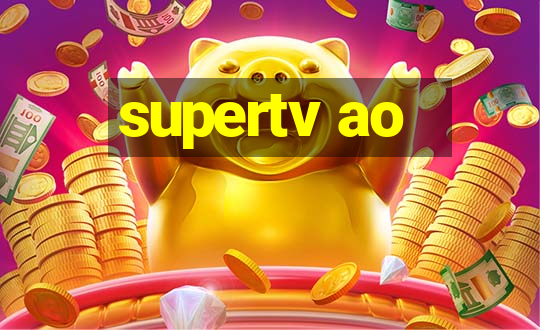 supertv ao