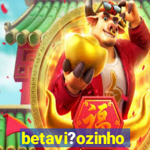 betavi?ozinho