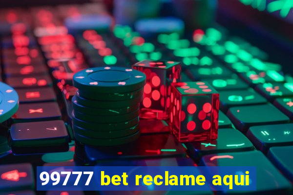 99777 bet reclame aqui