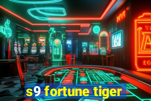 s9 fortune tiger