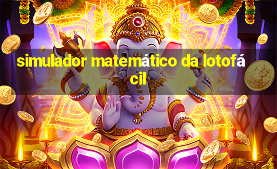 simulador matemático da lotofácil