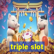 triple slot