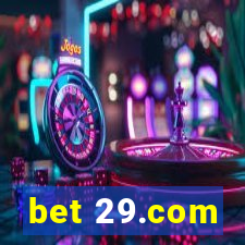 bet 29.com