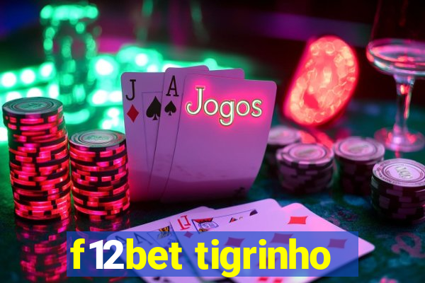 f12bet tigrinho