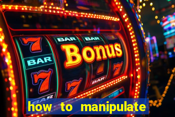 how to manipulate a slot machine