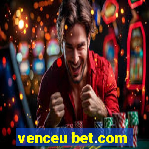 venceu bet.com