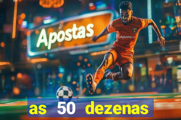 as 50 dezenas melhores de 20 pontos