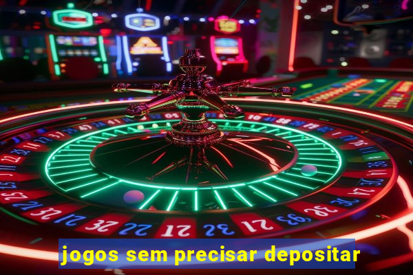 jogos sem precisar depositar