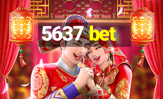 5637 bet