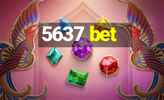 5637 bet