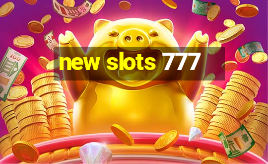 new slots 777