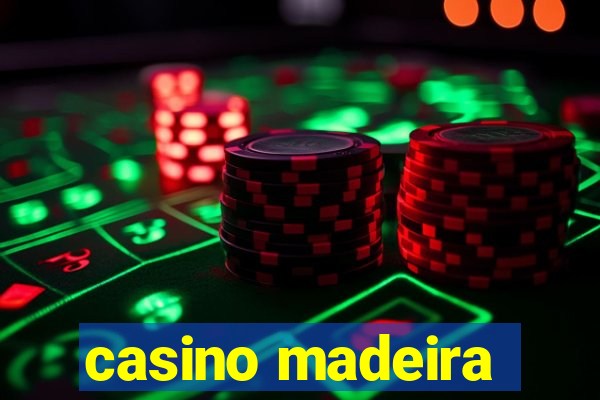 casino madeira