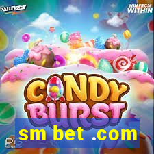 sm bet .com