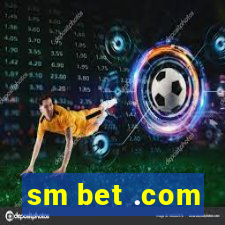 sm bet .com