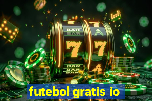 futebol gratis io