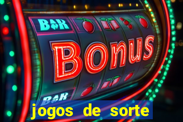 jogos de sorte para ganhar dinheiro