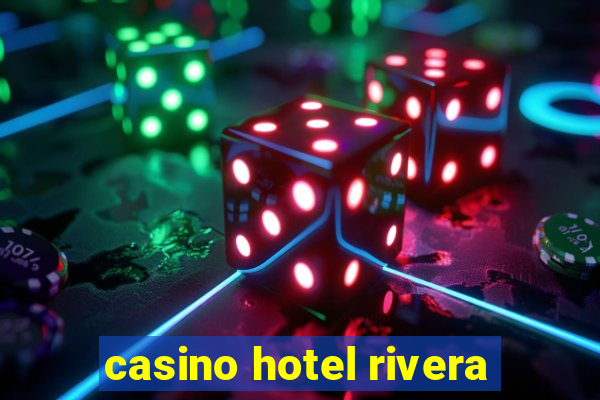 casino hotel rivera