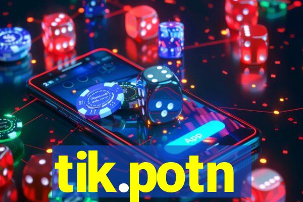 tik.potn