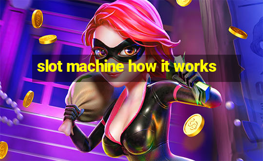 slot machine how it works