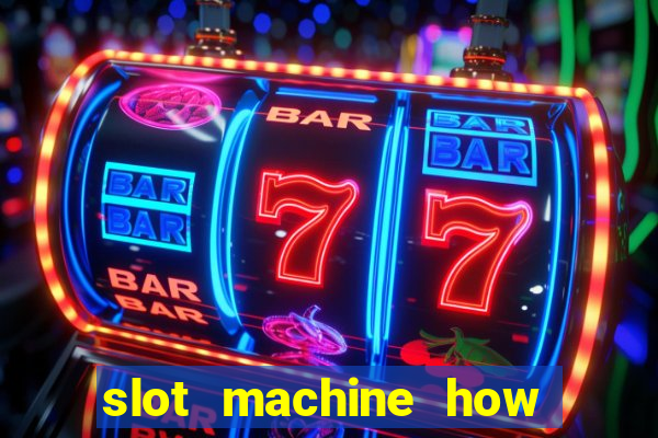 slot machine how it works