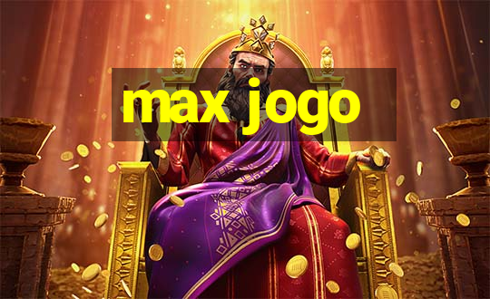 max jogo