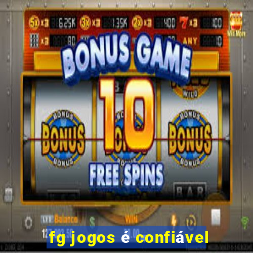 fg jogos é confiável