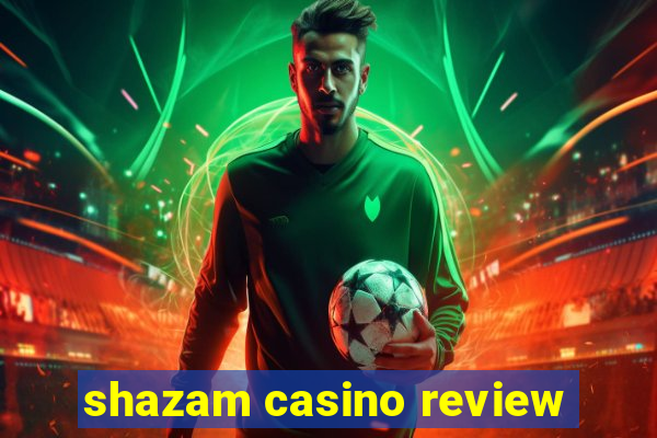 shazam casino review