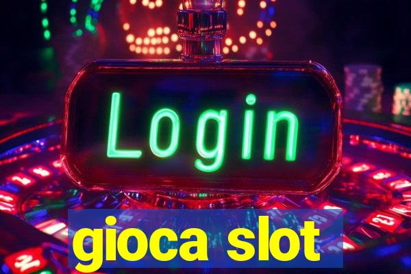 gioca slot