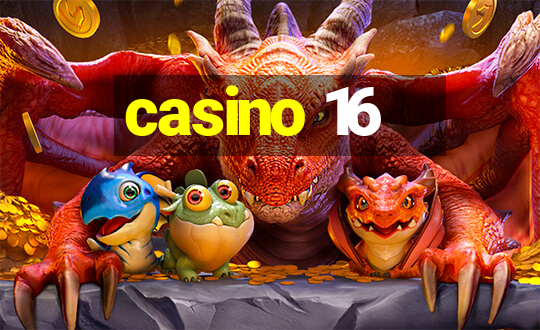 casino 16