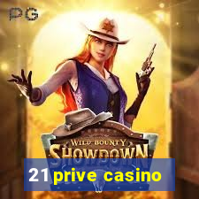 21 prive casino