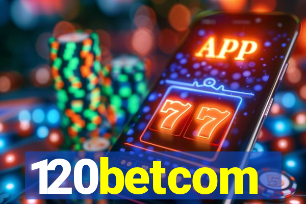 120betcom