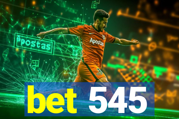 bet 545