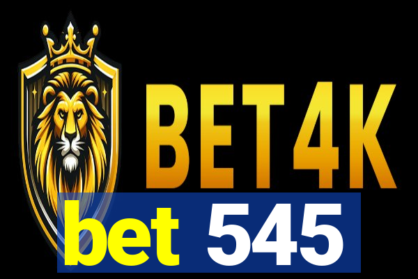 bet 545