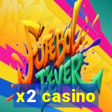 x2 casino