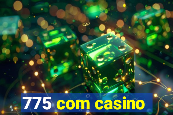 775 com casino